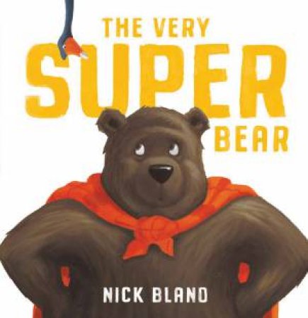 The Very Super Bear by Nick Bland