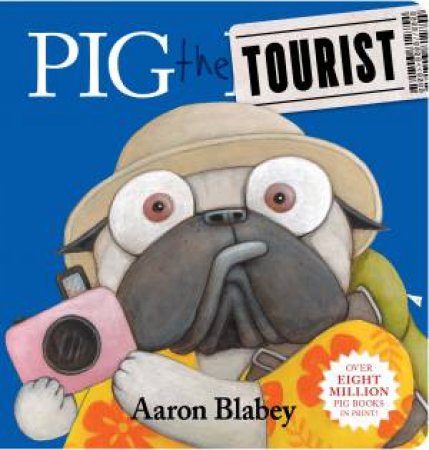 Pig The Tourist Board Book by Aaron Blabey