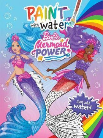 Barbie Mermaid Power: Paint With Water