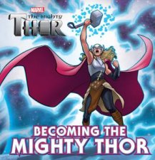 Marvel The Mighty Thor Deluxe Storybook Becoming The Mighty Thor
