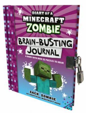 Diary Of A Minecraft Zombie: Brain-Busting Journal by Zack Zombie