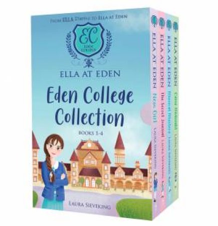Ella At Eden: Eden College Collection by Laura Sieveking & Danielle McDonald