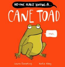 NoOne Really Knows A Cane Toad