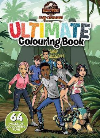 Camp Cretaceous: Ultimate Colouring Book