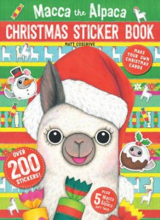Macca The Alpaca Christmas Sticker Book by Matt Cosgrove