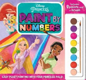 Disney Princess: Paint By Numbers by Various
