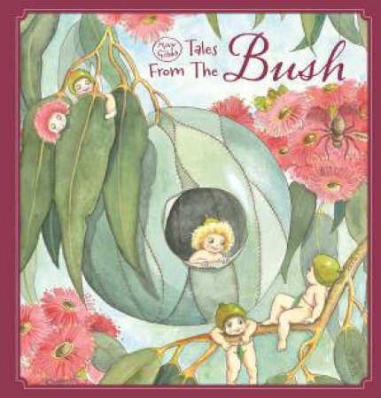 Tales From The Bush by May Gibbs