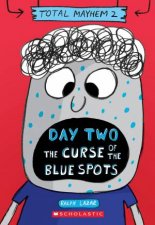 Day Two The Curse Of The Blue Spots