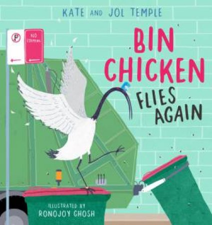 Bin Chicken Flies Again by Jol Temple & Ronojoy Ghosh & Kate Temple