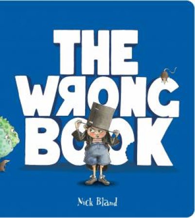 The Wrong Book Board Book by Nick Bland