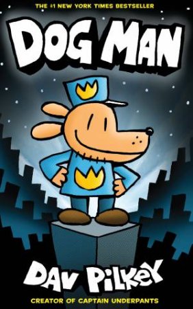 Dog Man 01 by Dav Pilkey