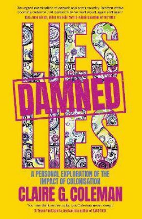 Lies, Damned Lies by Claire G. Coleman
