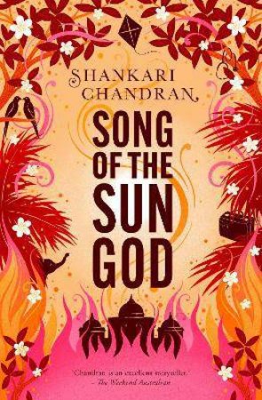 Song Of The Sun God by Shankari Chandran