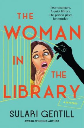 The Woman In The Library by Sulari Gentill