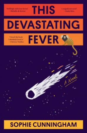 This Devastating Fever by Sophie Cunningham