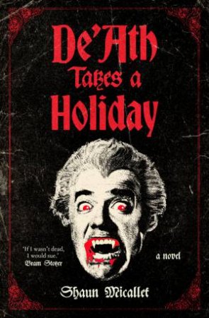 DeAth Takes a Holiday by Shaun Micallef