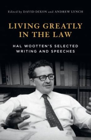 Living Greatly in the Law by David Dixon & Andrew Lynch
