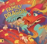 Our Family Dragon A Lunar New Year Story