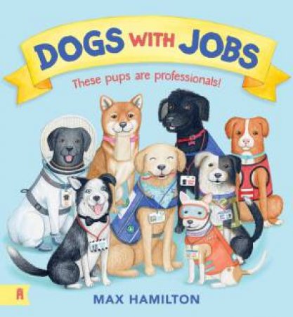 Dogs with Jobs by Max Hamilton