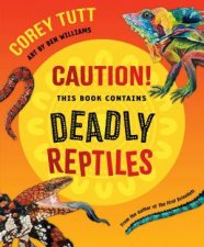 Caution This Book Contains Deadly Reptiles