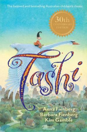 Tashi 30th Anniversary Edition by Anna Fienberg & Barbara Fienberg & Kim Gamble