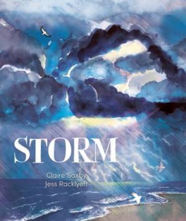 Storm by Claire Saxby & Jess Racklyeft