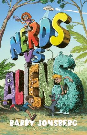Nerds vs Aliens! by Barry Jonsberg