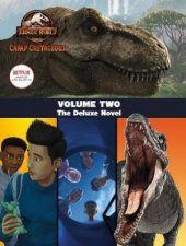 Jurassic World Camp Cretaceous Volume Two The Deluxe Junior Novelisation