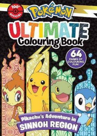 Pokémon Sinnoh Region: Ultimate Colouring Book by Various