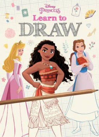 Disney Princess: Learn To Draw by Various