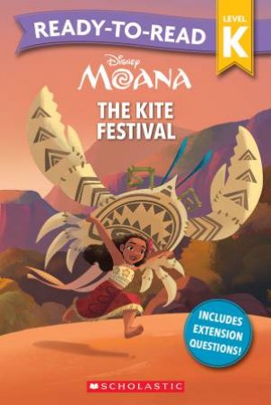Moana: The Kite Festival - Ready-To-Read Level K