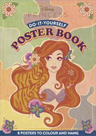 Disney Princess: Do-It-Yourself Poster Book by Various