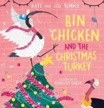 Bin Chicken And The Christmas Turkey by Jol Temple & Ronojoy Ghosh & Kate Temple