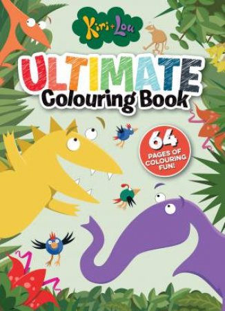 Kiri + Lou: Ultimate Colouring Book by Various