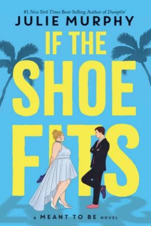 If The Shoe Fits by Julie Murphy