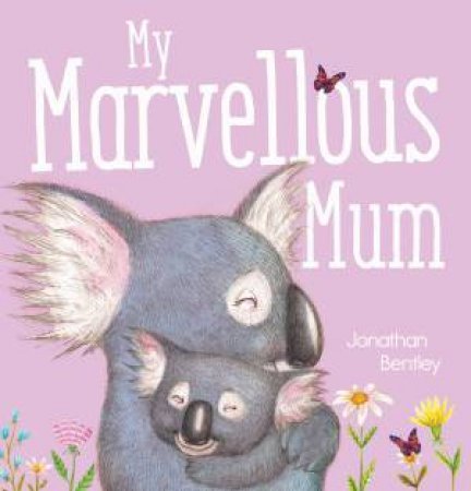 My Marvellous Mum by Jonathan Bentley