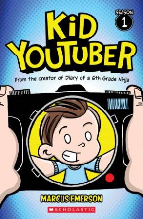 Kid YouTuber: Season 1 by Marcus Emerson