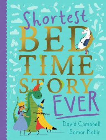 Shortest Bedtime Story Ever by David Campbell & SAMAR KABIR