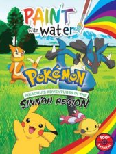 Pikachus Adventures In The Sinnoh Region Paint With Water
