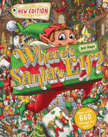 Where's Santa's Elf? (New Edition) by Bill Hope 