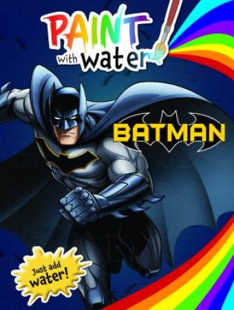 Batman: Paint With Water by Various