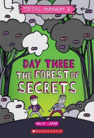 Day Three: The Forest Of Secrets