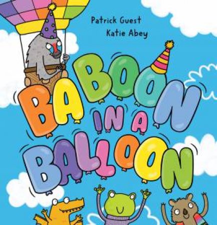 Baboon in a Balloon by Patrick Guest & Katie Abey