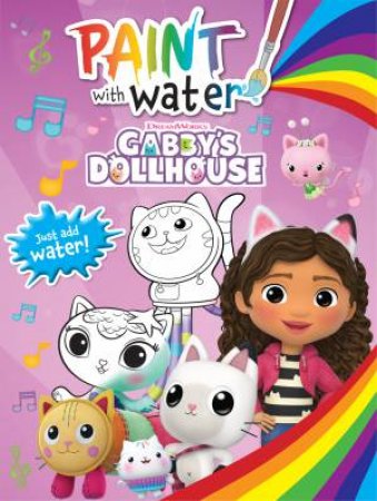 Gabby's Dollhouse: Paint With Water by Various