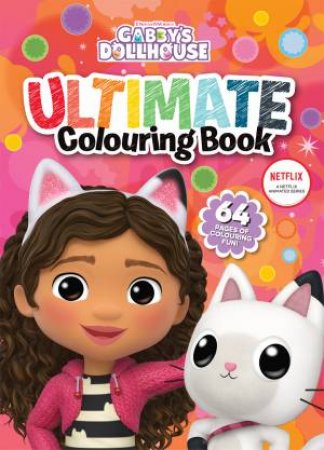 Gabby's Dollhouse: Ultimate Colouring Book by Various