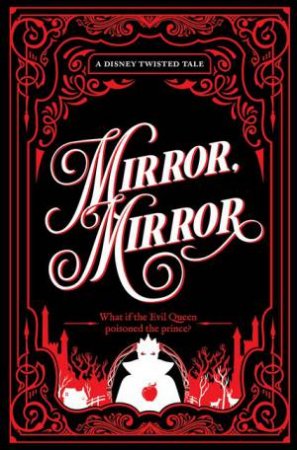 A Disney Twisted Tale: Mirror Mirror (Collector’s Edition) by Jen Calonita