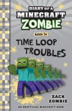 Time Loop Troubles Diary of a Minecraft Zombie Book 36