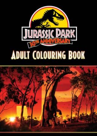 Jurassic Park 30th Anniversary: Adult Colouring Book by Various