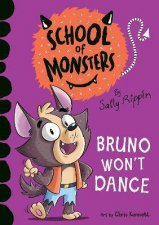 School Of Monsters Bruno Wont Dance