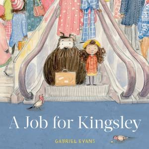 A Job For Kingsley by Gabriel Evans